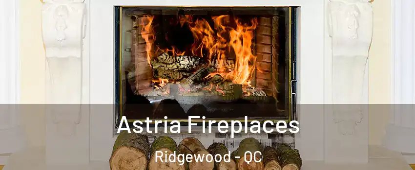 Astria Fireplaces Ridgewood - QC