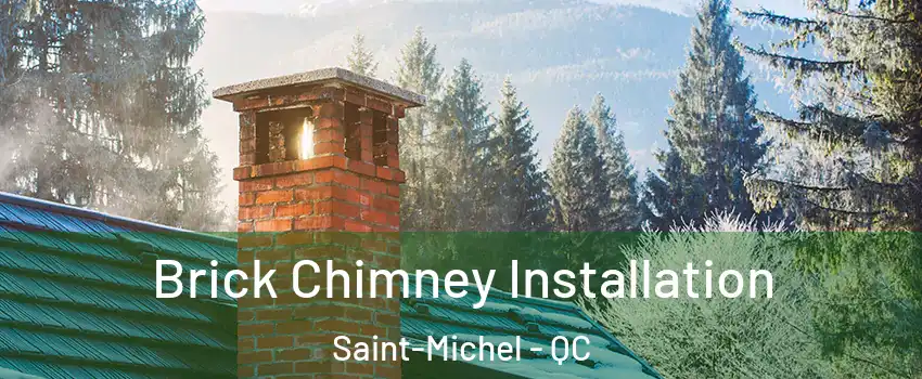  Brick Chimney Installation Saint-Michel - QC