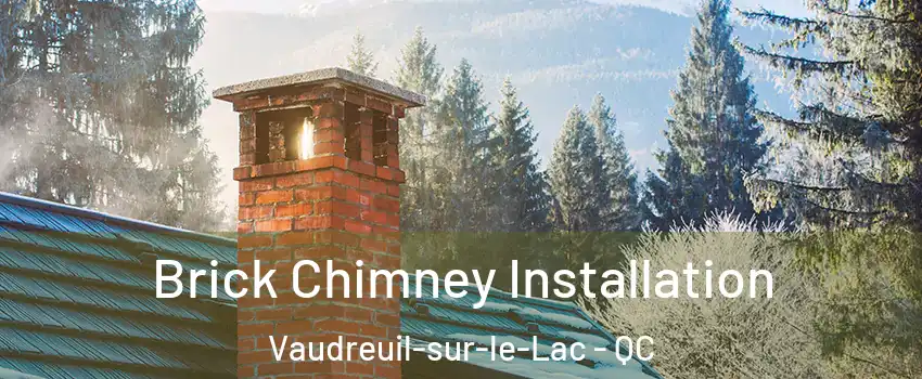  Brick Chimney Installation Vaudreuil-sur-le-Lac - QC