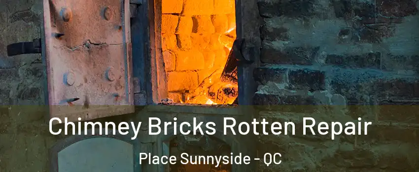  Chimney Bricks Rotten Repair Place Sunnyside - QC