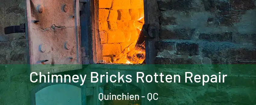  Chimney Bricks Rotten Repair Quinchien - QC