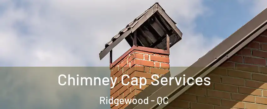  Chimney Cap Services Ridgewood - QC