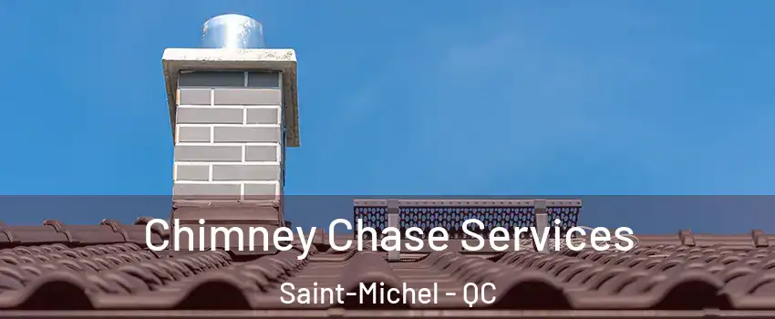  Chimney Chase Services Saint-Michel - QC