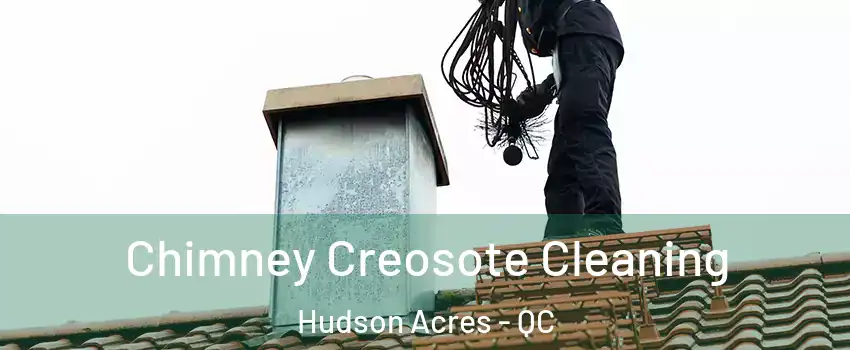  Chimney Creosote Cleaning Hudson Acres - QC