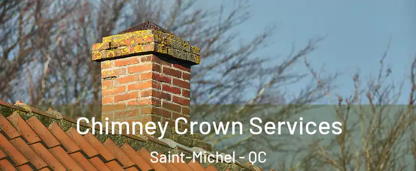  Chimney Crown Services Saint-Michel - QC