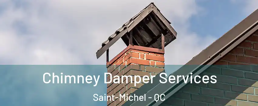  Chimney Damper Services Saint-Michel - QC