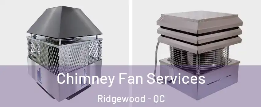  Chimney Fan Services Ridgewood - QC