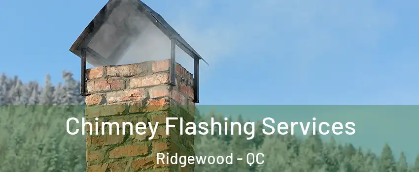  Chimney Flashing Services Ridgewood - QC