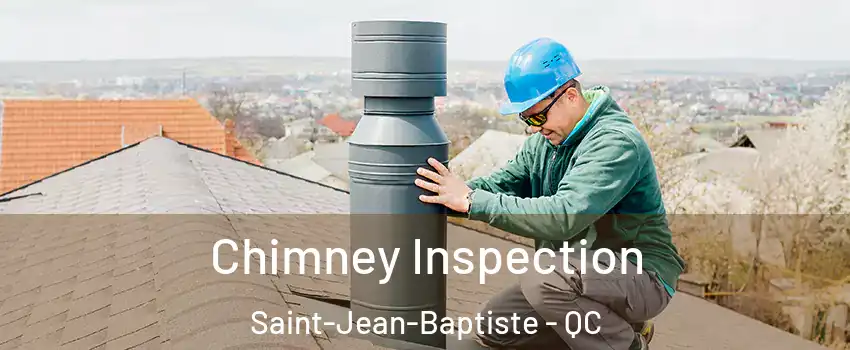  Chimney Inspection Saint-Jean-Baptiste - QC
