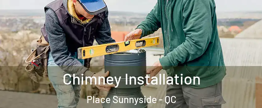  Chimney Installation Place Sunnyside - QC