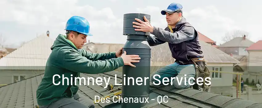  Chimney Liner Services Des Chenaux - QC