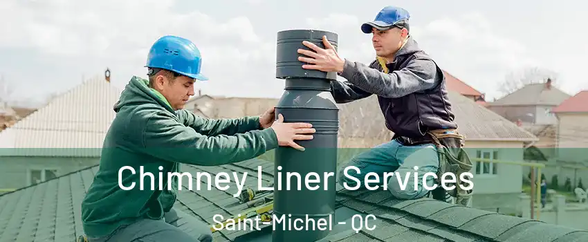  Chimney Liner Services Saint-Michel - QC