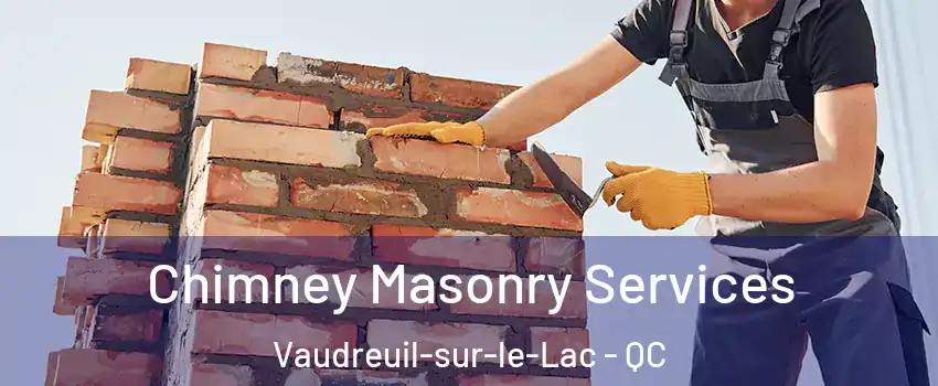  Chimney Masonry Services Vaudreuil-sur-le-Lac - QC