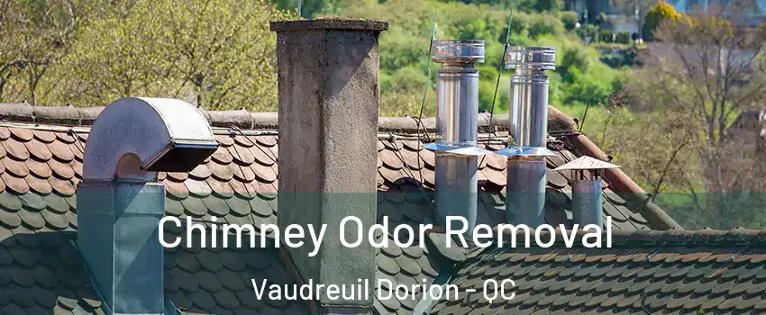  Chimney Odor Removal Vaudreuil Dorion - QC
