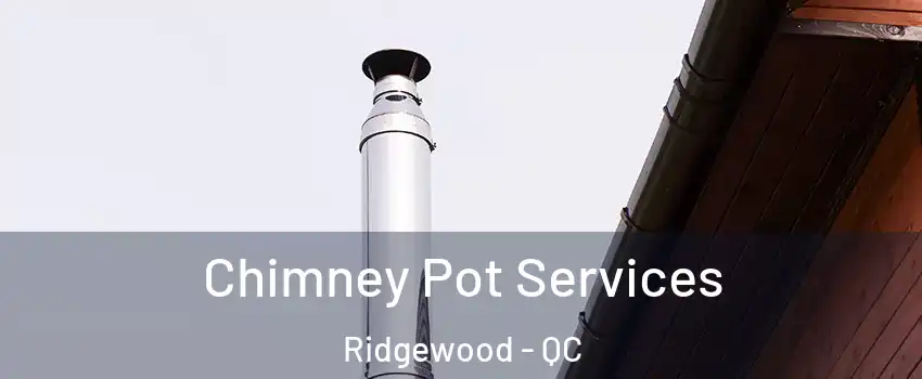  Chimney Pot Services Ridgewood - QC