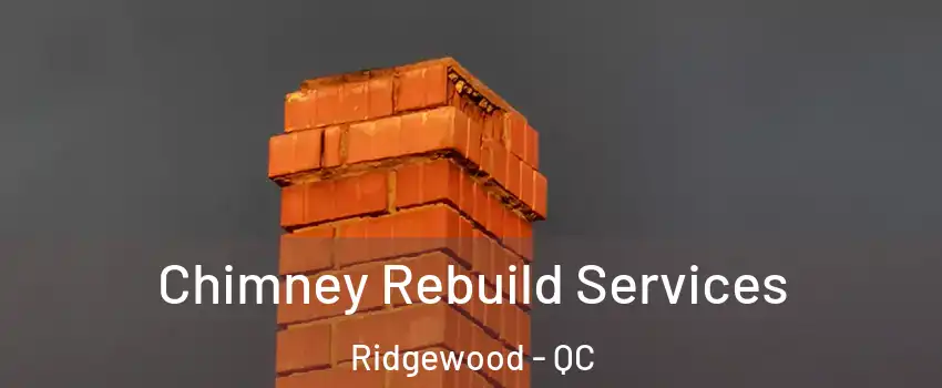  Chimney Rebuild Services Ridgewood - QC