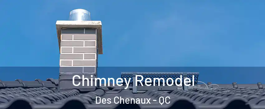  Chimney Remodel Des Chenaux - QC