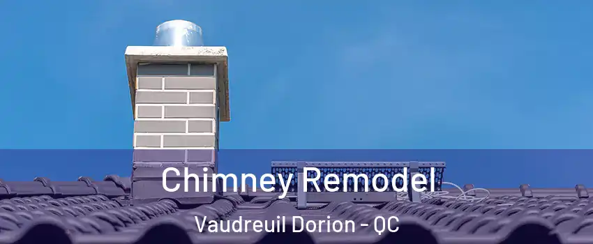  Chimney Remodel Vaudreuil Dorion - QC