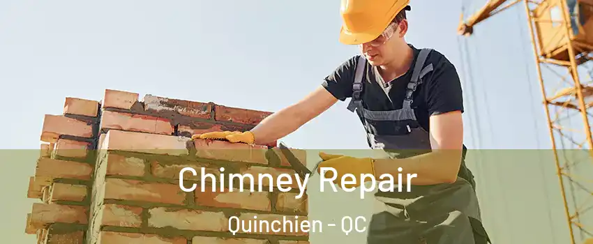  Chimney Repair Quinchien - QC