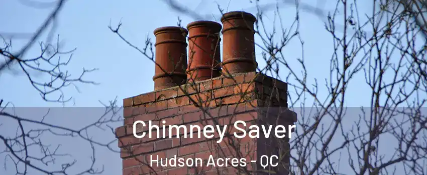  Chimney Saver Hudson Acres - QC
