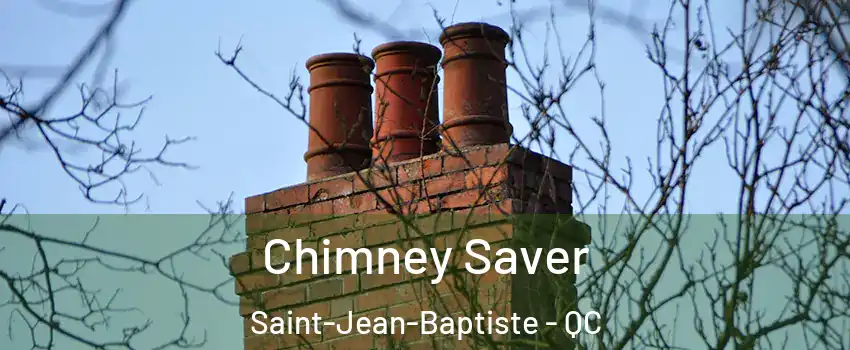  Chimney Saver Saint-Jean-Baptiste - QC