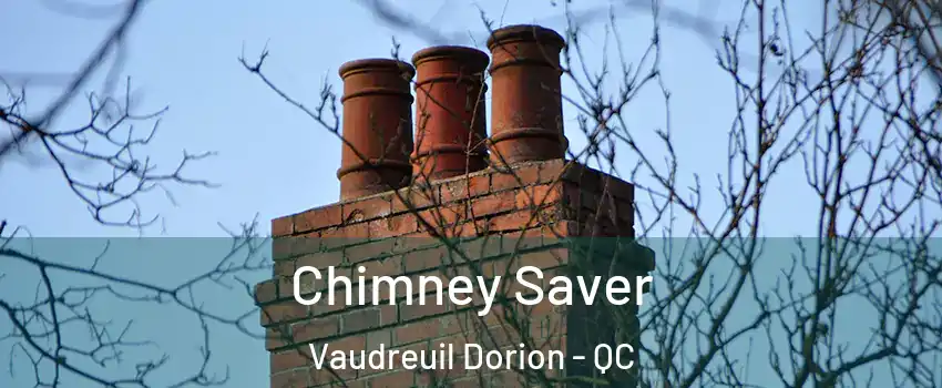  Chimney Saver Vaudreuil Dorion - QC