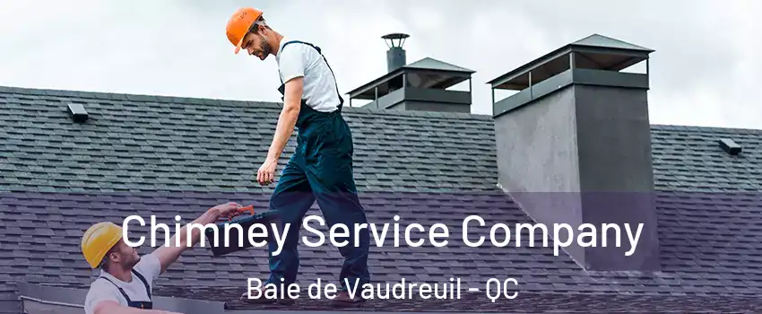  Chimney Service Company Baie de Vaudreuil - QC
