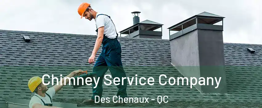  Chimney Service Company Des Chenaux - QC