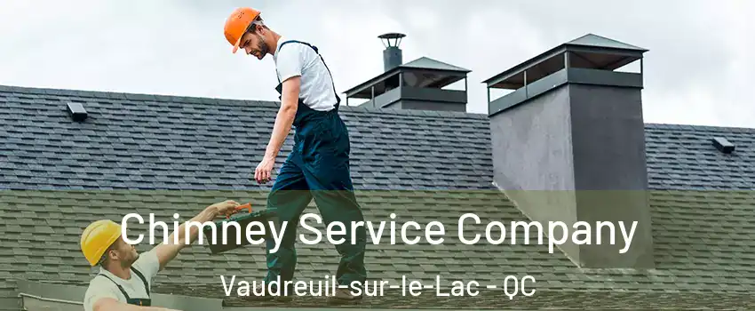  Chimney Service Company Vaudreuil-sur-le-Lac - QC