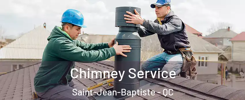  Chimney Service Saint-Jean-Baptiste - QC