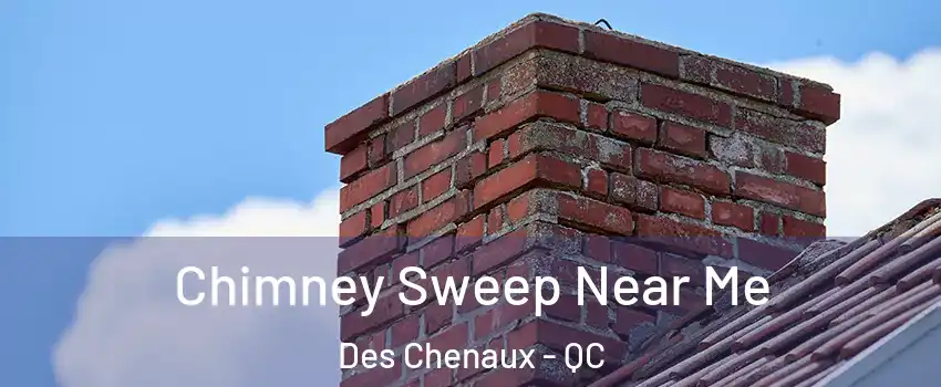  Chimney Sweep Near Me Des Chenaux - QC