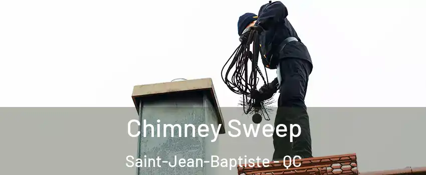  Chimney Sweep Saint-Jean-Baptiste - QC