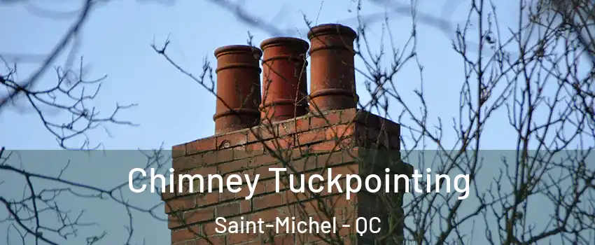  Chimney Tuckpointing Saint-Michel - QC