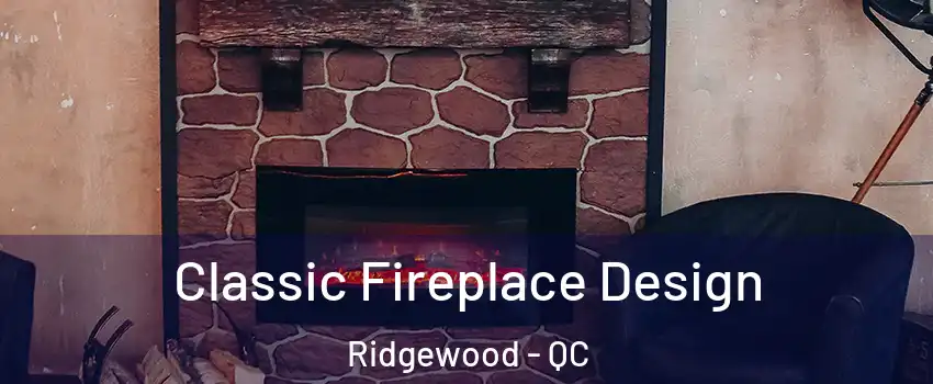  Classic Fireplace Design Ridgewood - QC