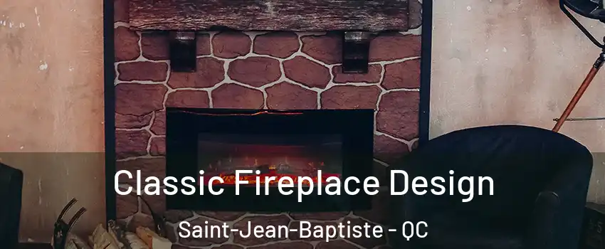  Classic Fireplace Design Saint-Jean-Baptiste - QC