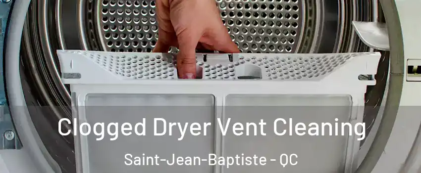  Clogged Dryer Vent Cleaning Saint-Jean-Baptiste - QC