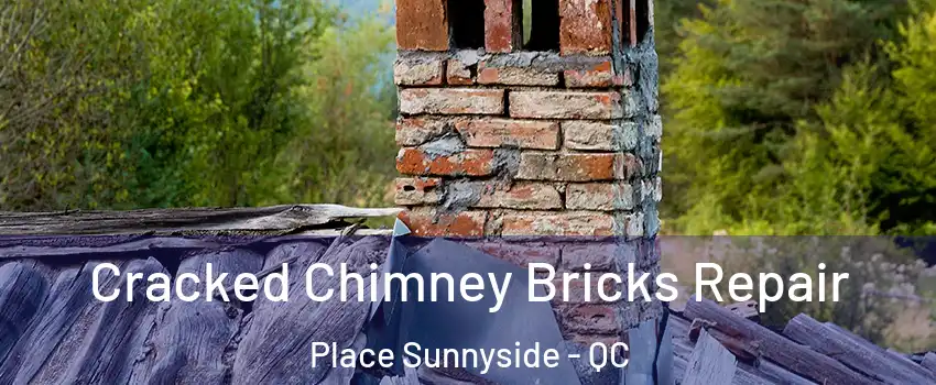  Cracked Chimney Bricks Repair Place Sunnyside - QC