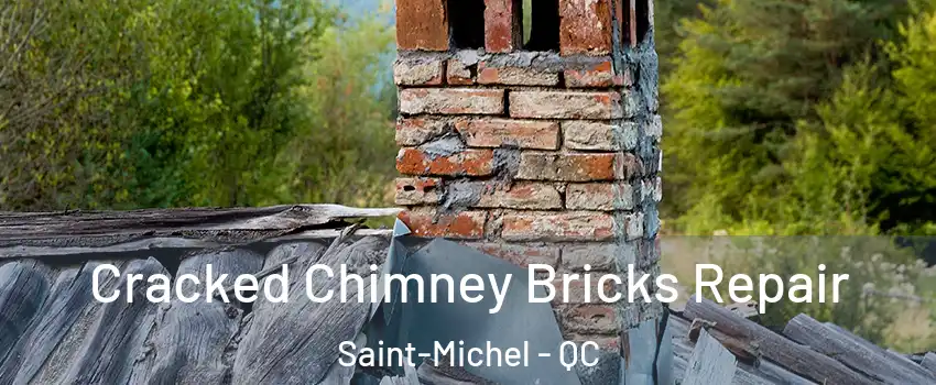  Cracked Chimney Bricks Repair Saint-Michel - QC