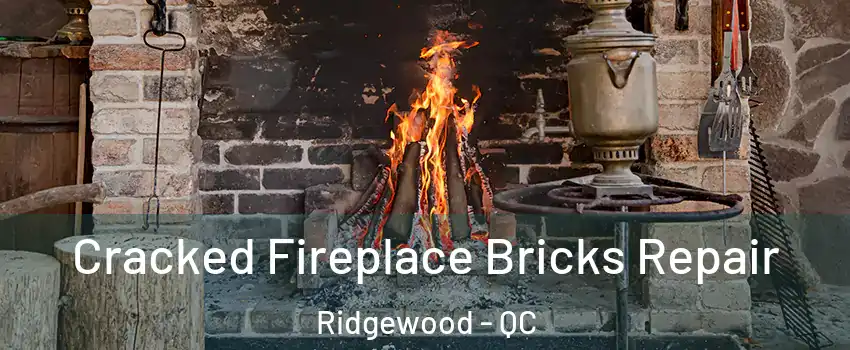  Cracked Fireplace Bricks Repair Ridgewood - QC
