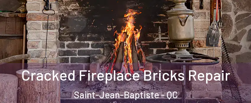  Cracked Fireplace Bricks Repair Saint-Jean-Baptiste - QC