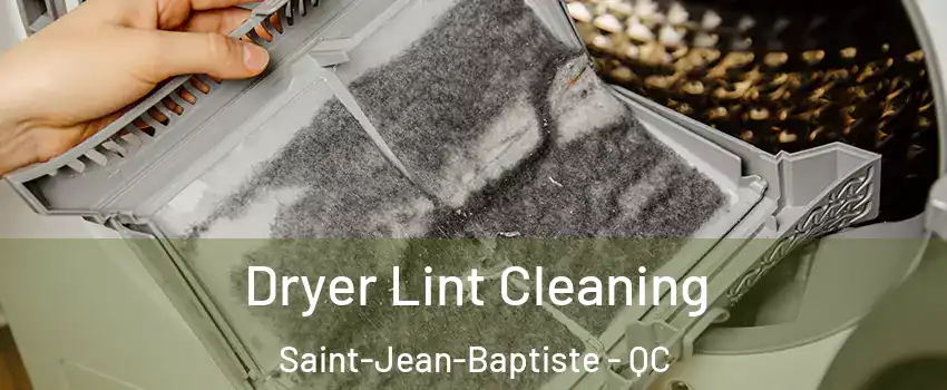  Dryer Lint Cleaning Saint-Jean-Baptiste - QC