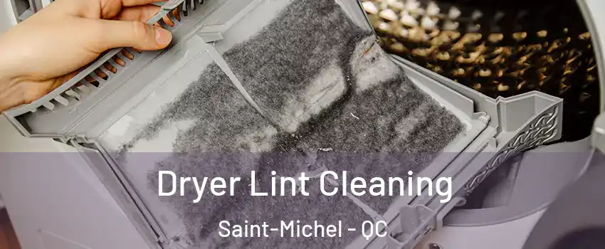  Dryer Lint Cleaning Saint-Michel - QC
