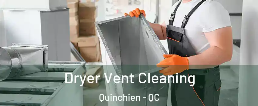  Dryer Vent Cleaning Quinchien - QC
