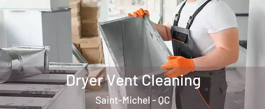  Dryer Vent Cleaning Saint-Michel - QC