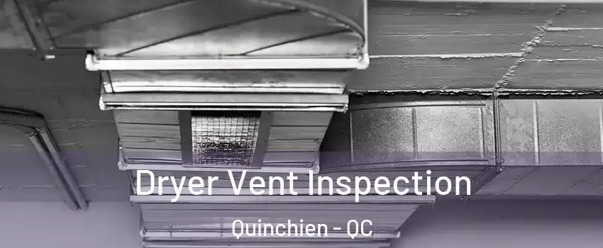  Dryer Vent Inspection Quinchien - QC