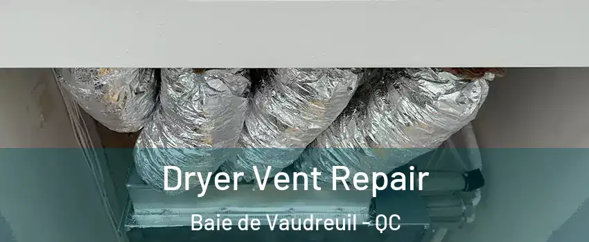  Dryer Vent Repair Baie de Vaudreuil - QC