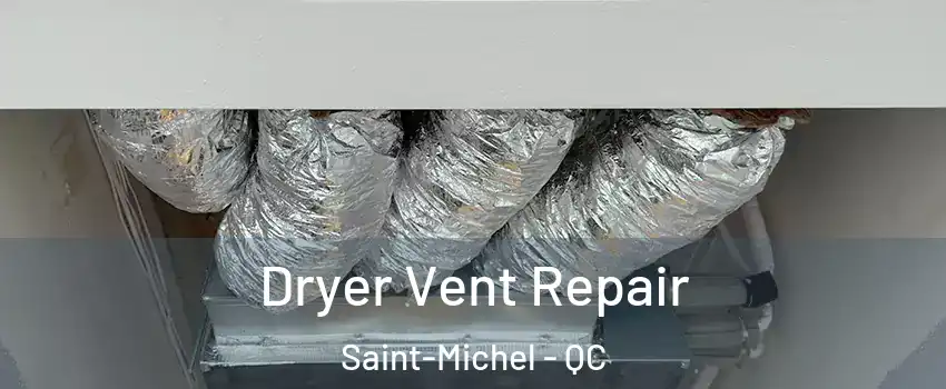  Dryer Vent Repair Saint-Michel - QC