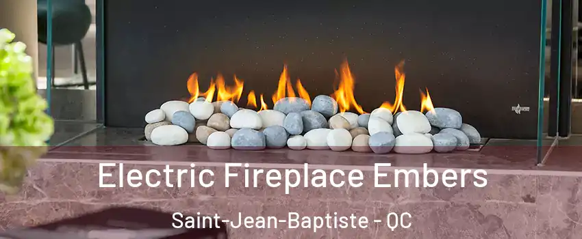 Electric Fireplace Embers Saint-Jean-Baptiste - QC