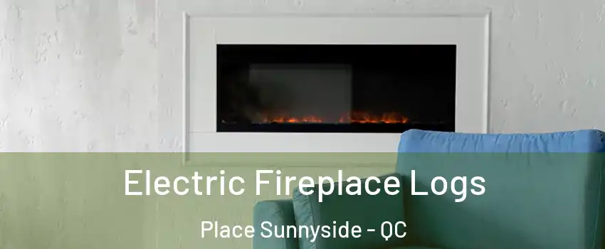  Electric Fireplace Logs Place Sunnyside - QC