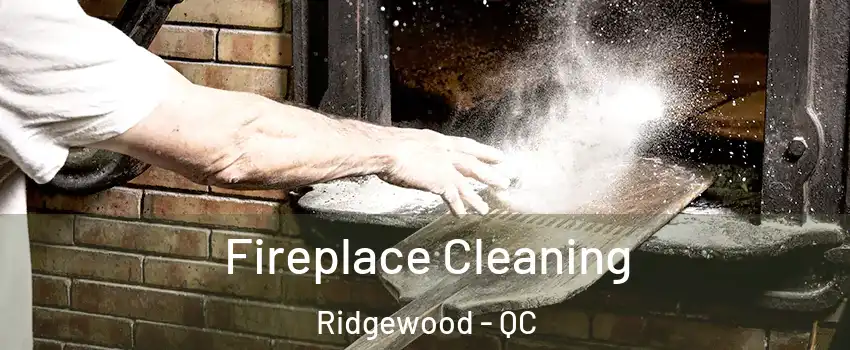 Fireplace Cleaning Ridgewood - QC